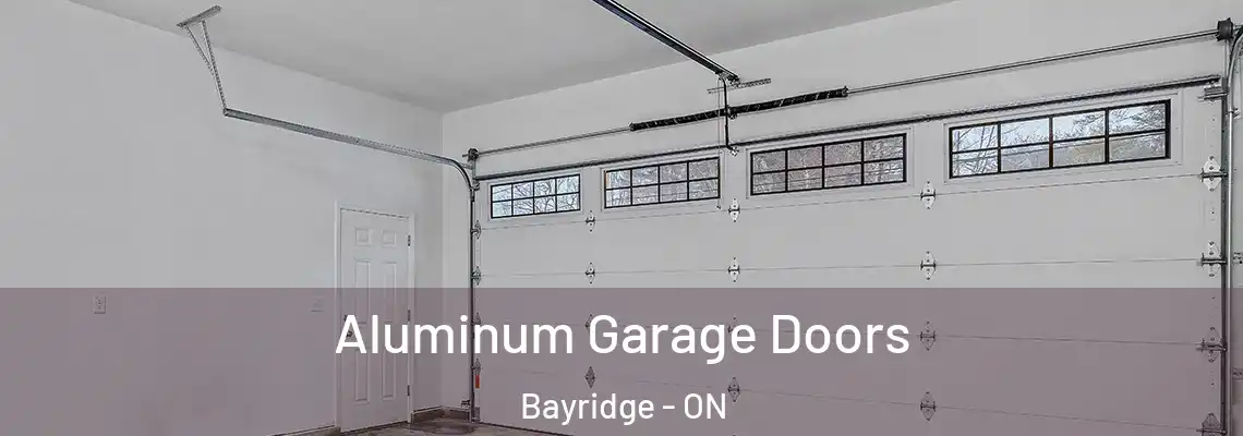 Aluminum Garage Doors Bayridge - ON