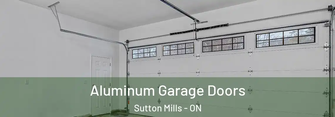 Aluminum Garage Doors Sutton Mills - ON