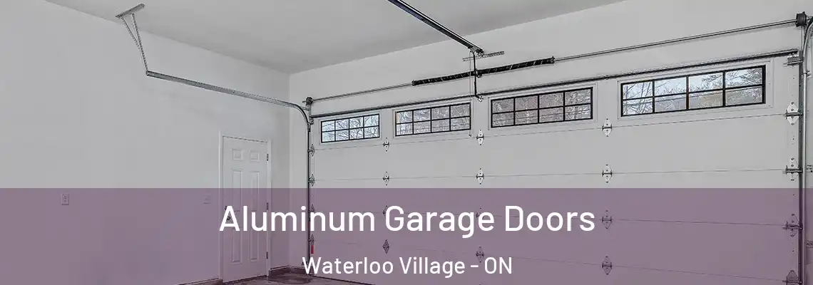 Aluminum Garage Doors Waterloo Village - ON