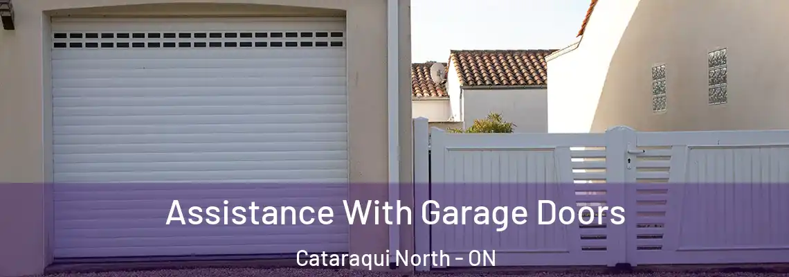  Assistance With Garage Doors Cataraqui North - ON