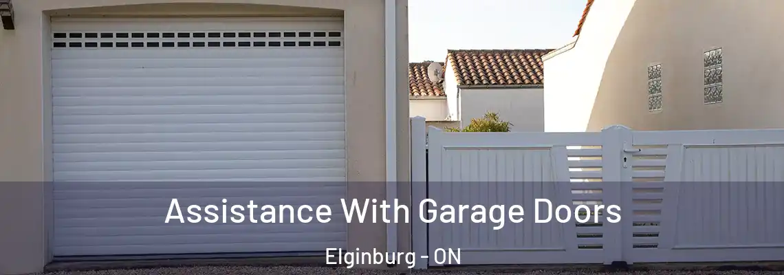  Assistance With Garage Doors Elginburg - ON