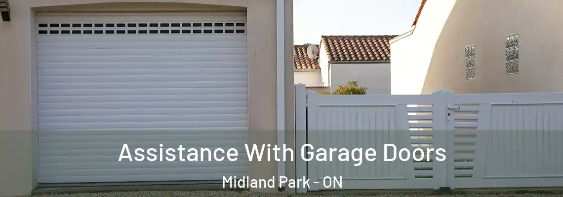 Assistance With Garage Doors Midland Park - ON