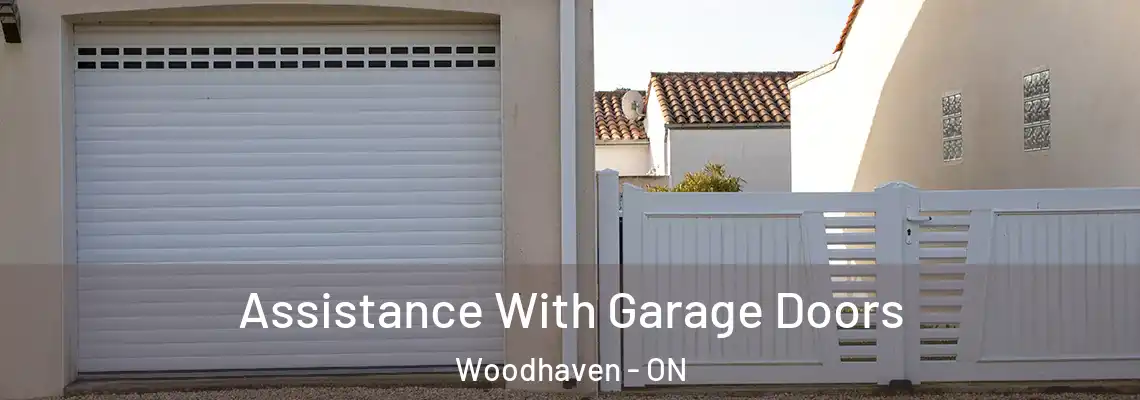 Assistance With Garage Doors Woodhaven - ON