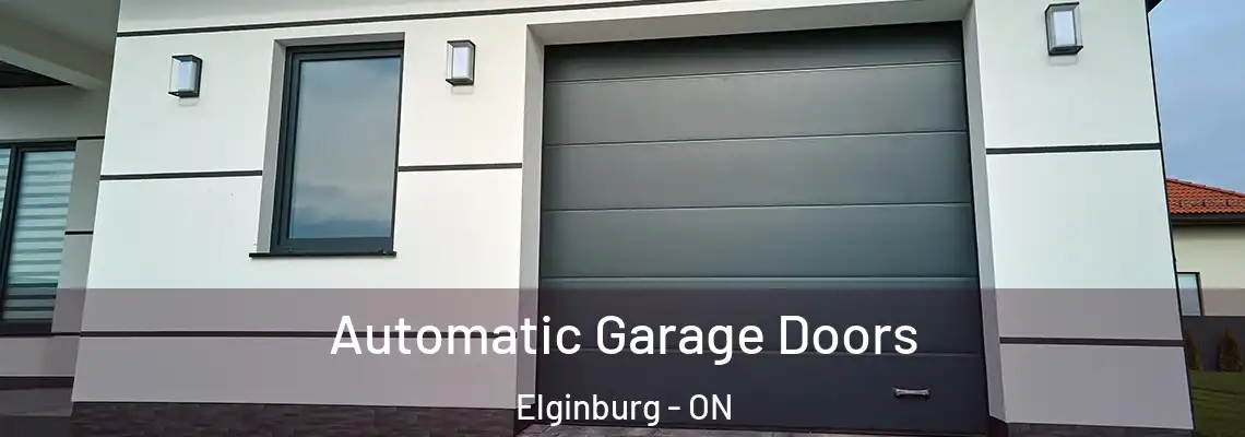 Automatic Garage Doors Elginburg - ON