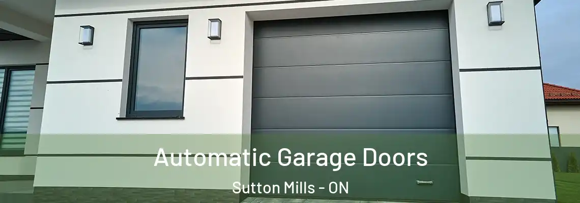 Automatic Garage Doors Sutton Mills - ON