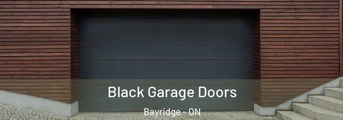 Black Garage Doors Bayridge - ON