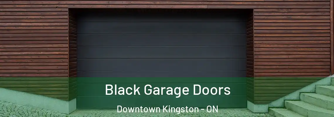 Black Garage Doors Downtown Kingston - ON