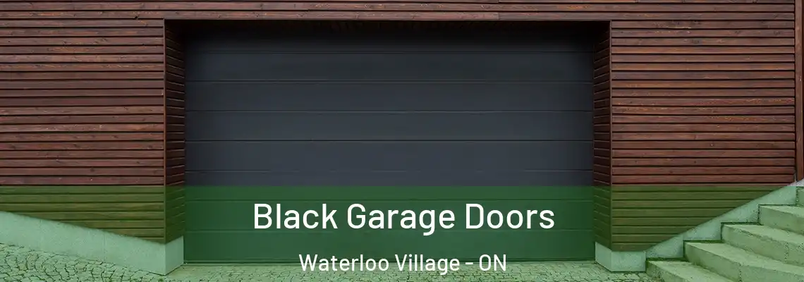 Black Garage Doors Waterloo Village - ON