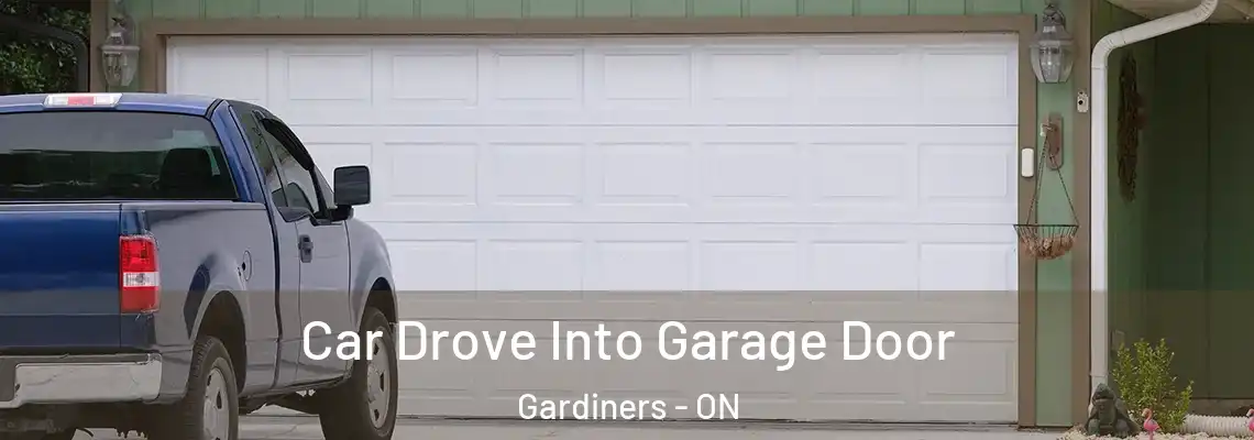  Car Drove Into Garage Door Gardiners - ON