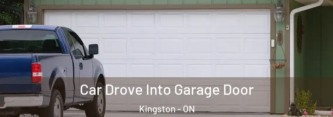 Car Drove Into Garage Door Kingston - ON