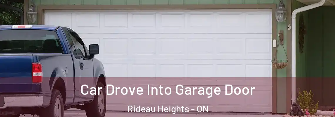 Car Drove Into Garage Door Rideau Heights - ON