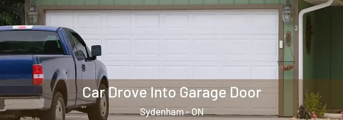 Car Drove Into Garage Door Sydenham - ON