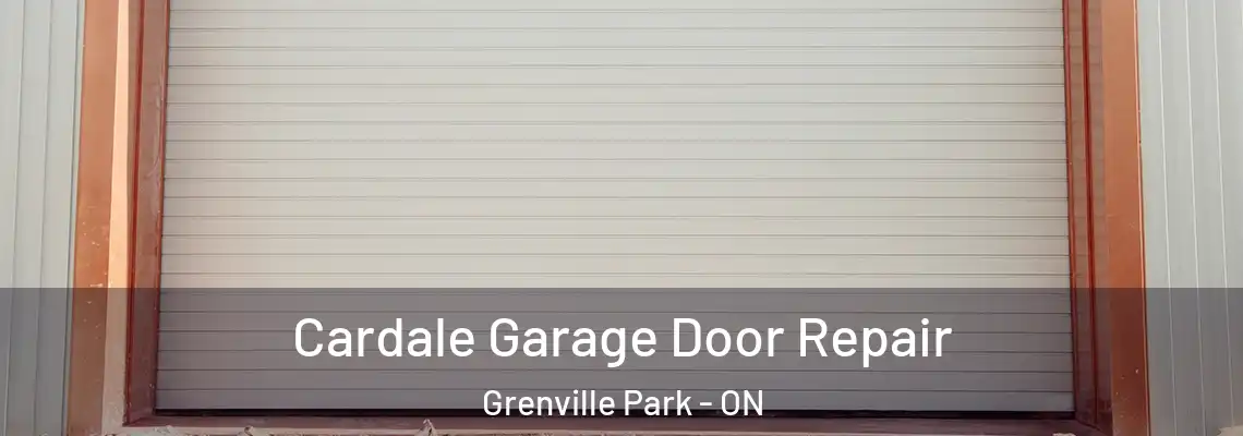  Cardale Garage Door Repair Grenville Park - ON