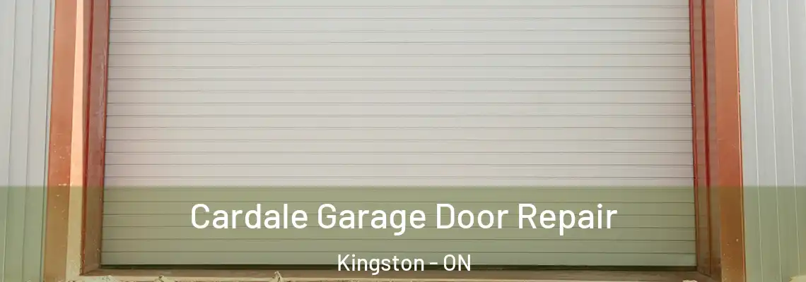 Cardale Garage Door Repair Kingston - ON
