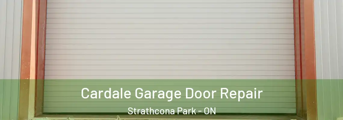 Cardale Garage Door Repair Strathcona Park - ON