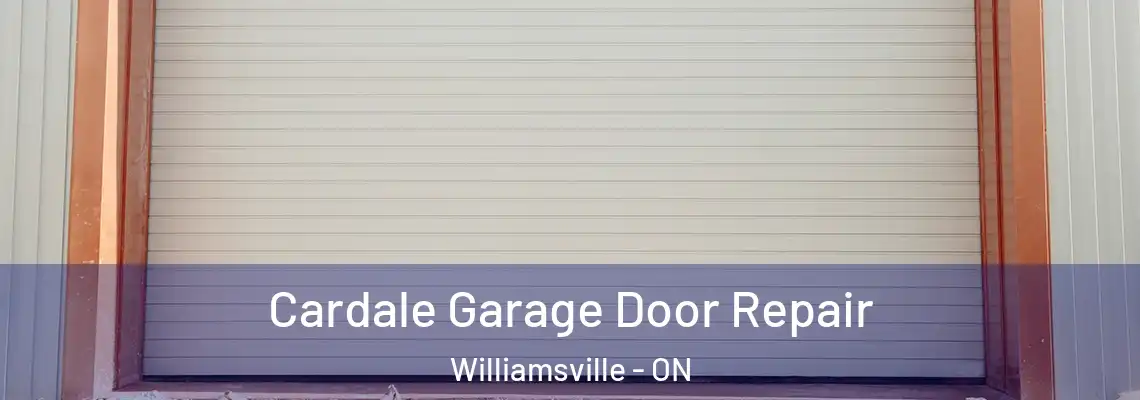 Cardale Garage Door Repair Williamsville - ON