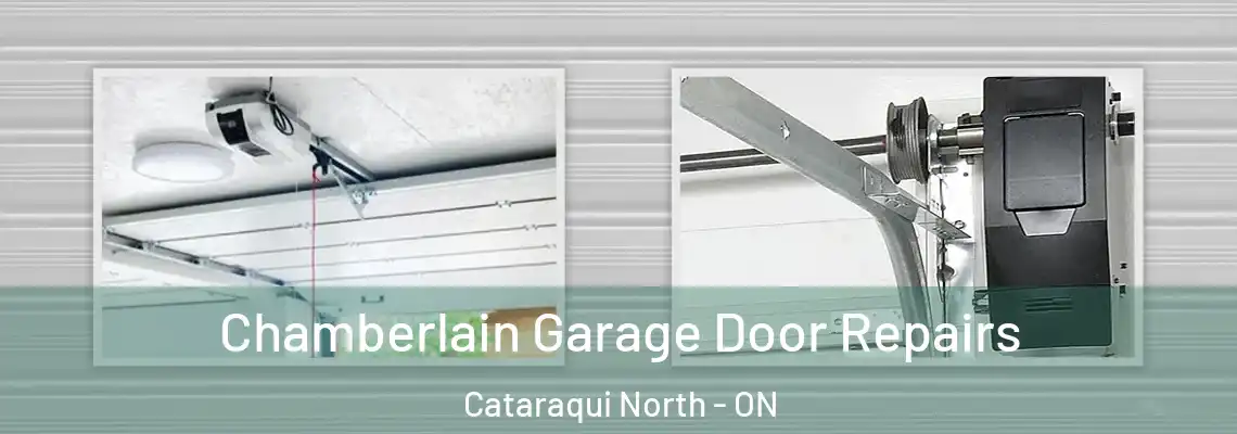 Chamberlain Garage Door Repairs Cataraqui North - ON