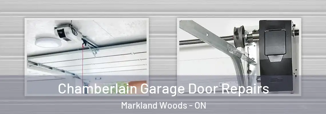Chamberlain Garage Door Repairs Markland Woods - ON