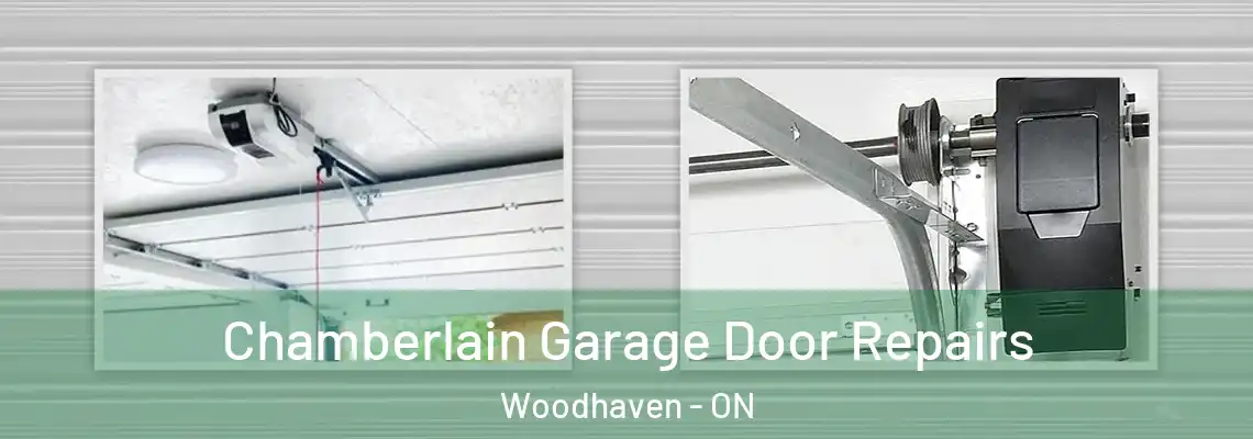 Chamberlain Garage Door Repairs Woodhaven - ON