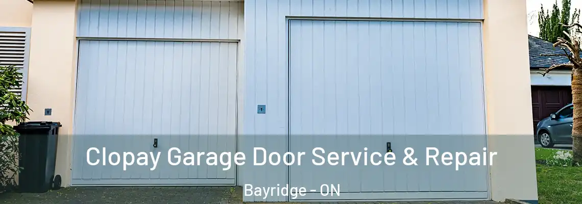 Clopay Garage Door Service & Repair Bayridge - ON
