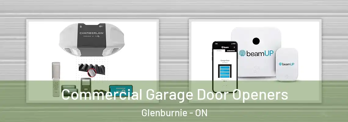 Commercial Garage Door Openers Glenburnie - ON
