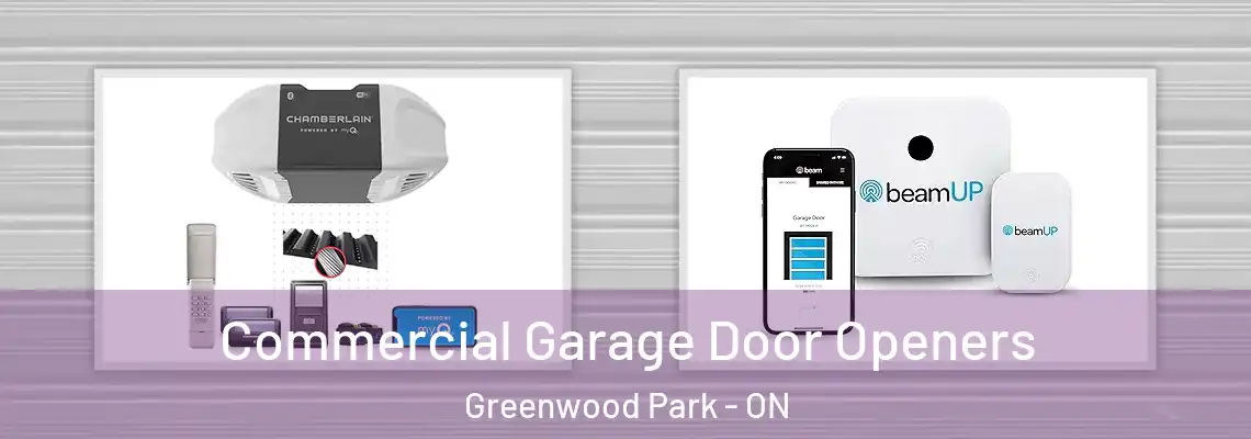 Commercial Garage Door Openers Greenwood Park - ON