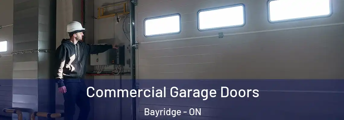  Commercial Garage Doors Bayridge - ON