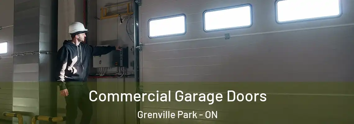  Commercial Garage Doors Grenville Park - ON