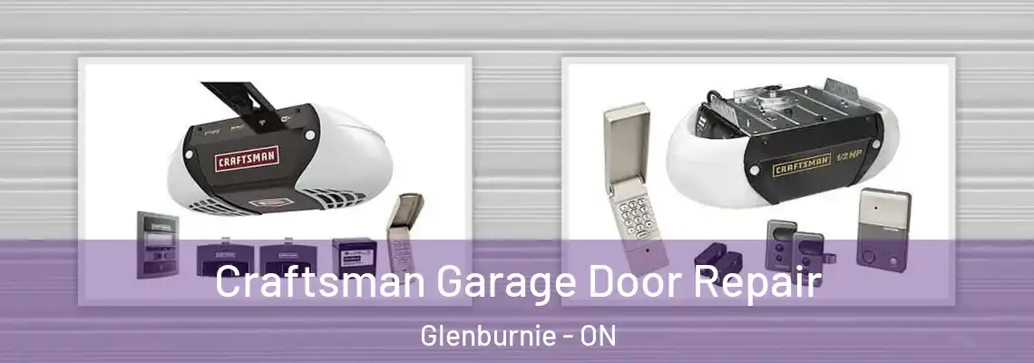  Craftsman Garage Door Repair Glenburnie - ON