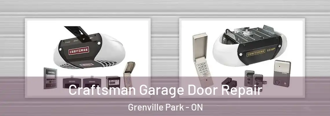 Craftsman Garage Door Repair Grenville Park - ON