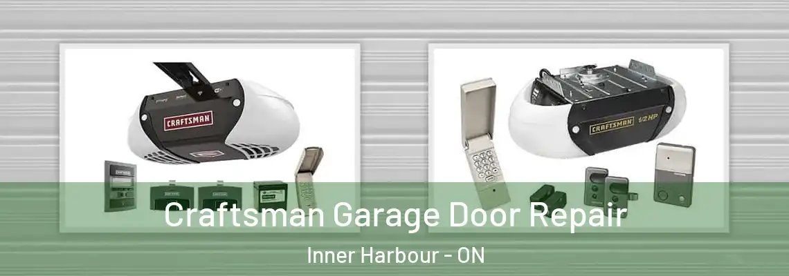 Craftsman Garage Door Repair Inner Harbour - ON