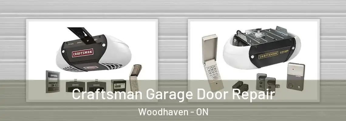  Craftsman Garage Door Repair Woodhaven - ON