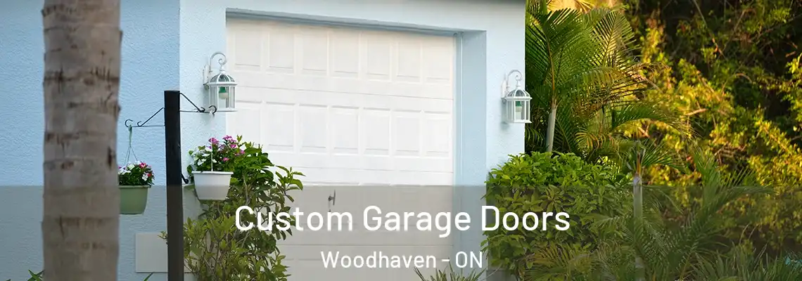  Custom Garage Doors Woodhaven - ON