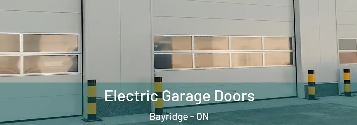  Electric Garage Doors Bayridge - ON