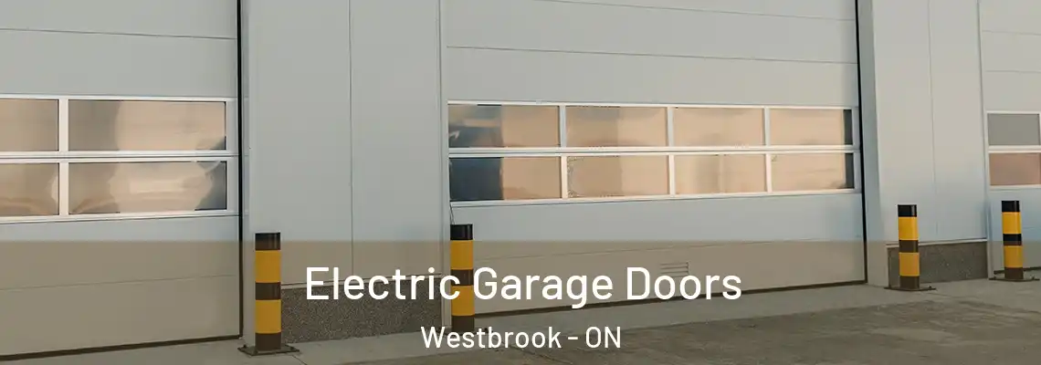Electric Garage Doors Westbrook - ON