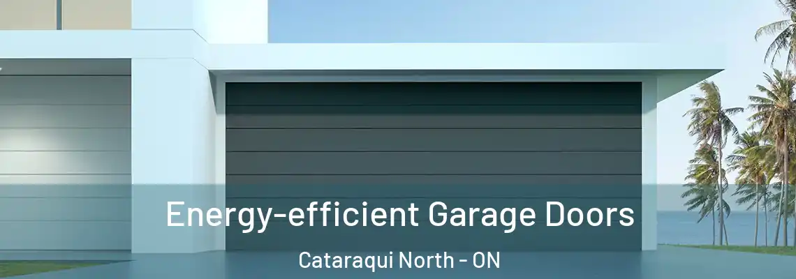 Energy-efficient Garage Doors Cataraqui North - ON