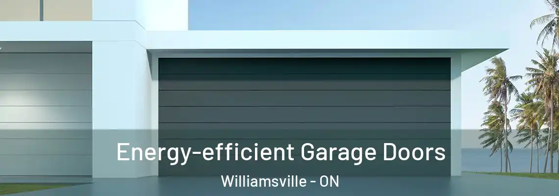 Energy-efficient Garage Doors Williamsville - ON