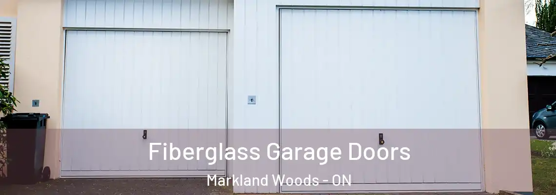 Fiberglass Garage Doors Markland Woods - ON