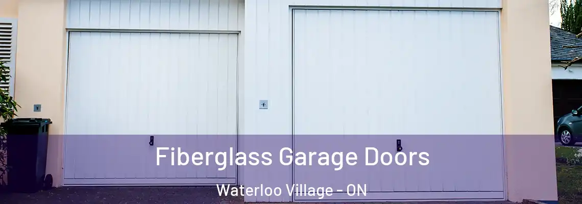  Fiberglass Garage Doors Waterloo Village - ON