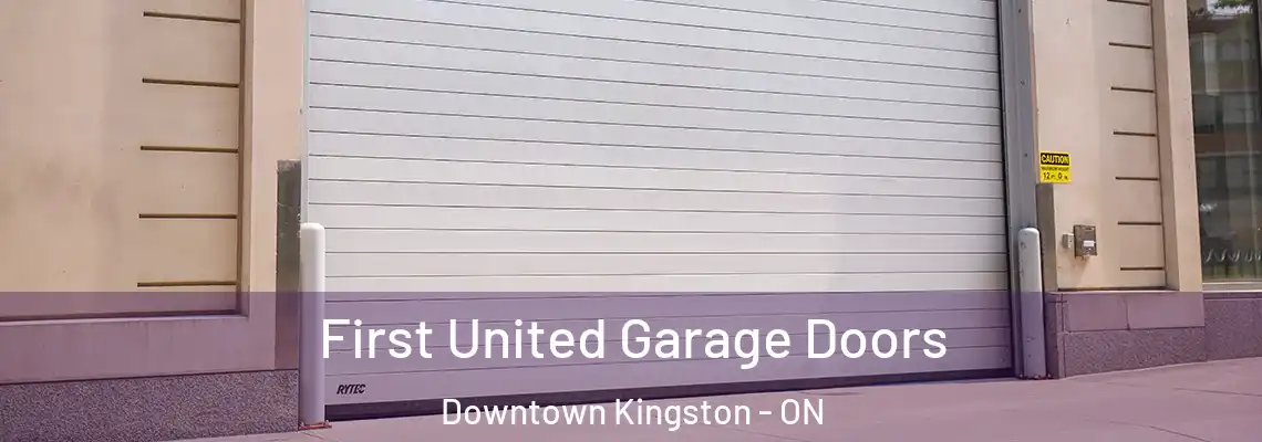 First United Garage Doors Downtown Kingston - ON