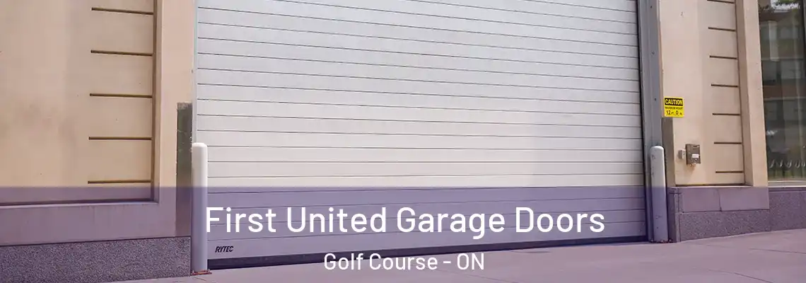 First United Garage Doors Golf Course - ON