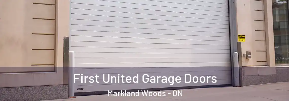 First United Garage Doors Markland Woods - ON