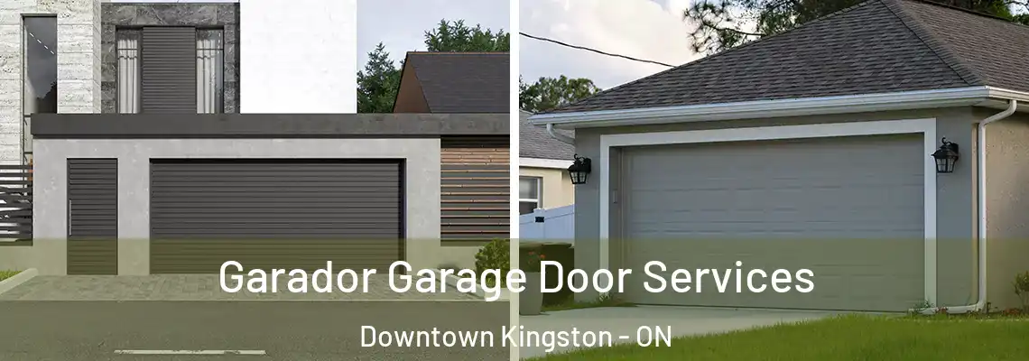 Garador Garage Door Services Downtown Kingston - ON