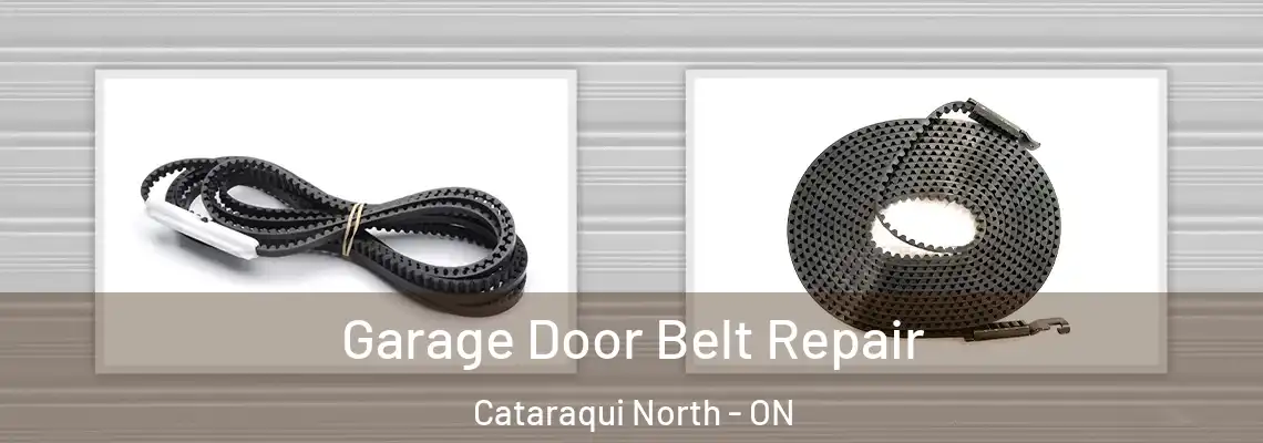  Garage Door Belt Repair Cataraqui North - ON