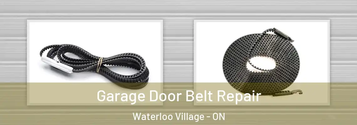 Garage Door Belt Repair Waterloo Village - ON