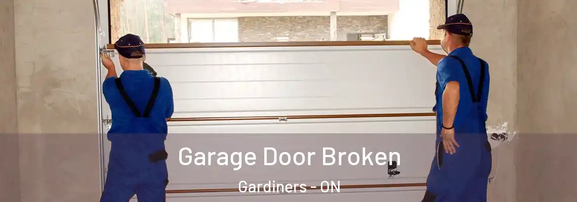 Garage Door Broken Gardiners - ON