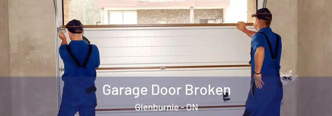  Garage Door Broken Glenburnie - ON