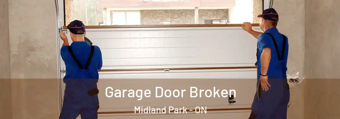  Garage Door Broken Midland Park - ON