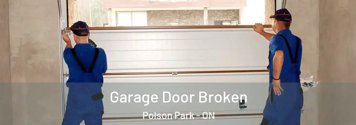 Garage Door Broken Polson Park - ON