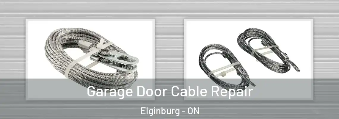 Garage Door Cable Repair Elginburg - ON